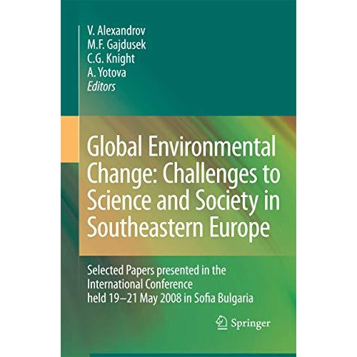 Global Environmental Change: Challenges to Science and Society in Southeastern E [Paperback]