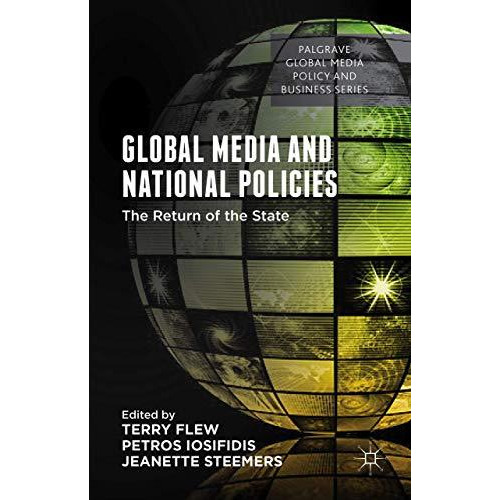 Global Media and National Policies: The Return of the State [Hardcover]