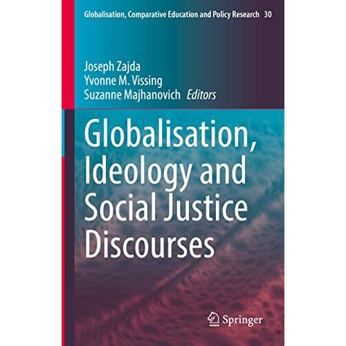 Globalisation, Ideology and Social Justice Discourses [Hardcover]