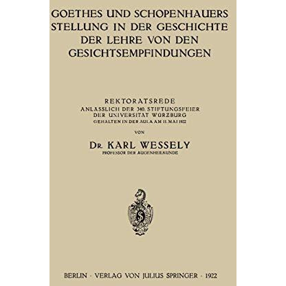 Goethes und Schopenhauers Stellung in der Geschichte der Lehre von den Gesichtse [Paperback]