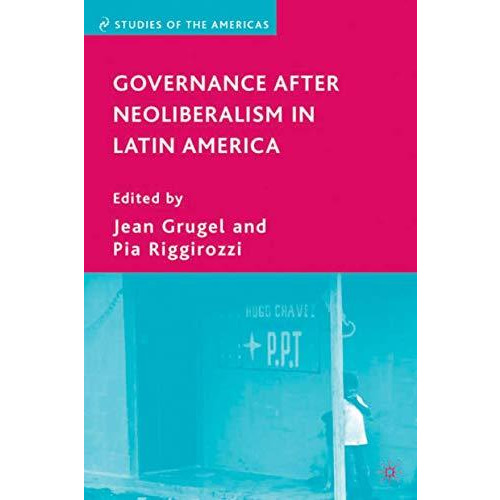 Governance after Neoliberalism in Latin America [Hardcover]