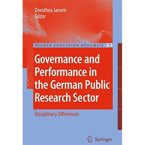 Governance and Performance in the German Public Research Sector: Disciplinary Di [Hardcover]