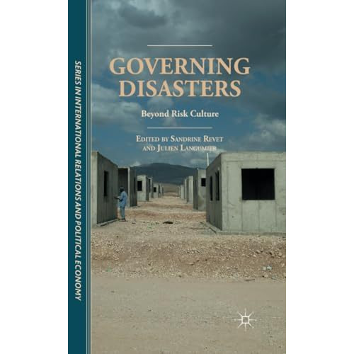 Governing Disasters: Beyond Risk Culture [Paperback]