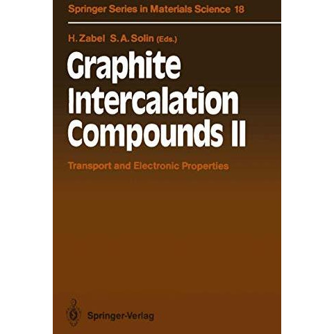 Graphite Intercalation Compounds II: Transport and Electronic Properties [Paperback]