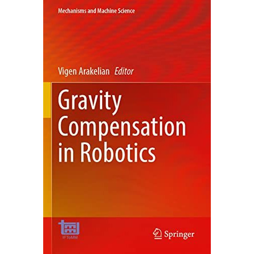 Gravity Compensation in Robotics [Paperback]