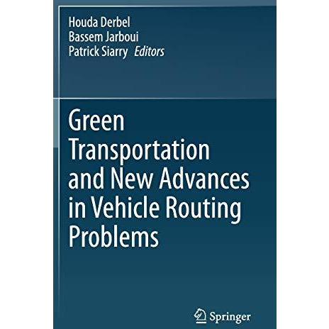 Green Transportation and New Advances in Vehicle Routing Problems [Hardcover]