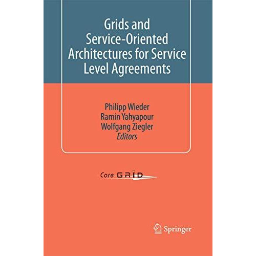 Grids and Service-Oriented Architectures for Service Level Agreements [Paperback]