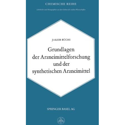 Grundlagen der Arzneimittelforschung und der synthetischen Arzneimittel [Paperback]