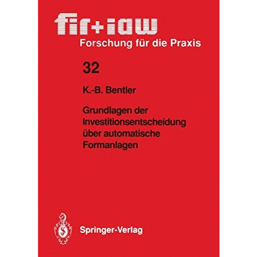 Grundlagen der Investitionsentscheidung ?ber automatische Formanlagen [Paperback]