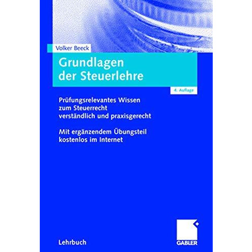 Grundlagen der Steuerlehre: Pr?fungsrelevantes Wissen zum Steuerrecht verst?ndli [Paperback]