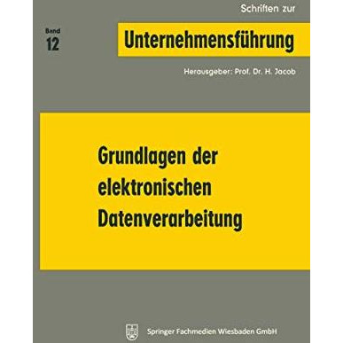 Grundlagen der elektronischen Datenverarbeitung [Paperback]