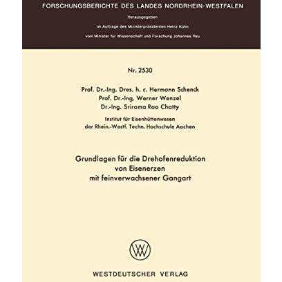 Grundlagen f?r die Drehofenreduktion von Eisenerzen mit feinverwachsener Gangart [Paperback]