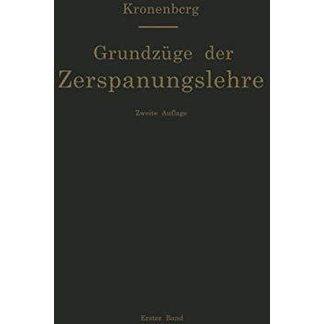 Grundzuge der Zerspanungslehre. Theorie und Praxis der Zerspanung fur Bau und Be [Paperback]