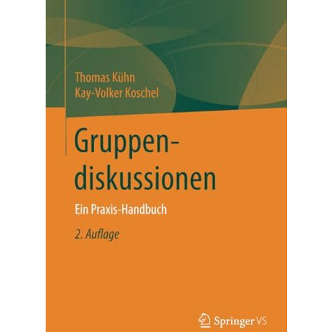 Gruppendiskussionen: Ein Praxis-Handbuch [Paperback]