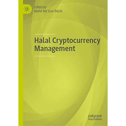 Halal Cryptocurrency Management [Hardcover]