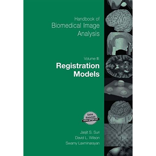 Handbook of Biomedical Image Analysis: Volume 3: Registration Models [Paperback]