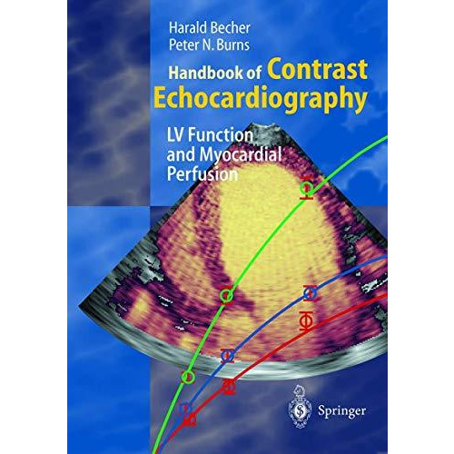 Handbook of Contrast Echocardiography: Left ventricular function and myocardial  [Paperback]