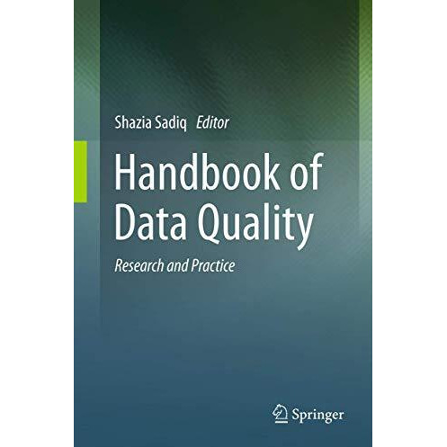 Handbook of Data Quality: Research and Practice [Hardcover]