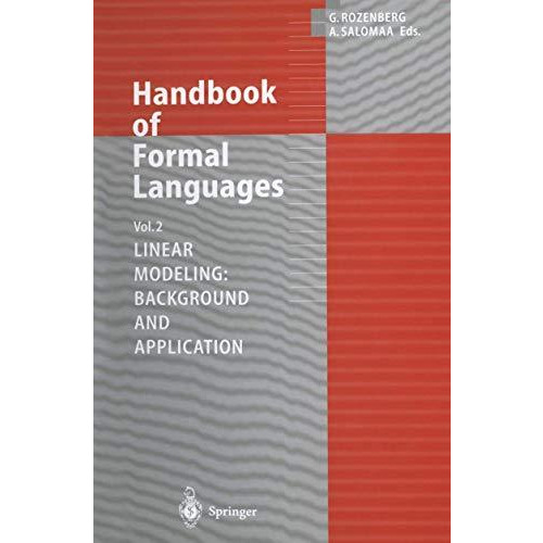 Handbook of Formal Languages: Volume 2. Linear Modeling: Background and Applicat [Hardcover]