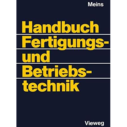 Handbuch Fertigungs- und Betriebstechnik [Paperback]