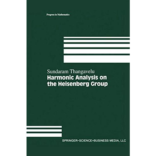 Harmonic Analysis on the Heisenberg Group [Paperback]