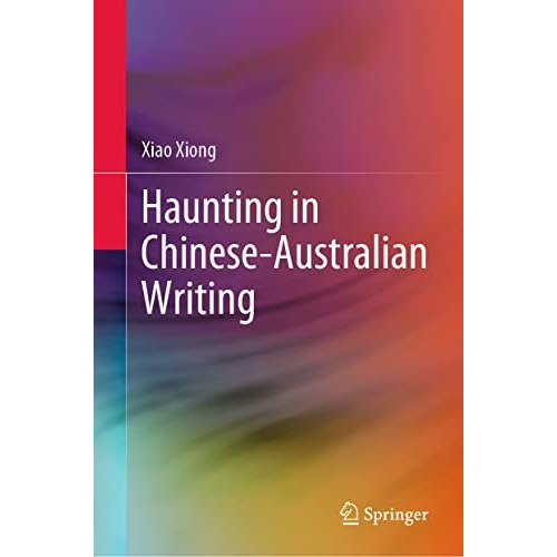 Haunting in Chinese-Australian Writing [Hardcover]