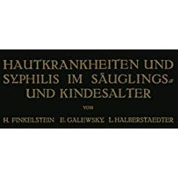 Hautkrankheiten und Syphilis im S?uglings? und Kindesalter: Ein Atlas [Paperback]