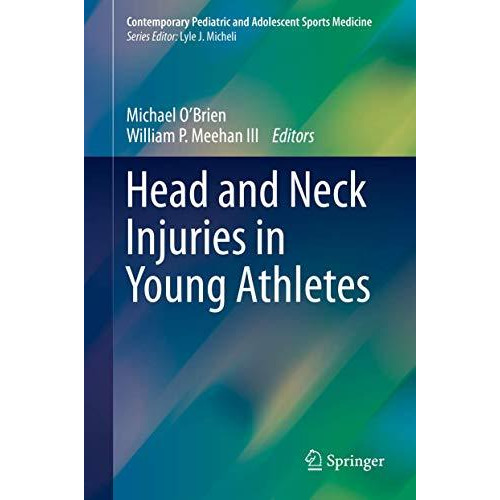 Head and Neck Injuries in Young Athletes [Hardcover]