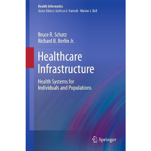 Healthcare Infrastructure: Health Systems for Individuals and Populations [Hardcover]