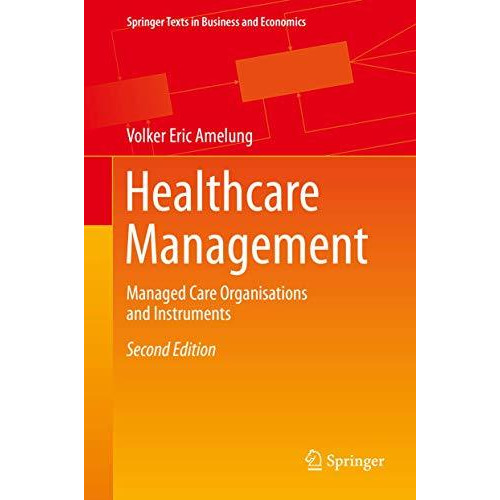 Healthcare Management: Managed Care Organisations and Instruments [Hardcover]