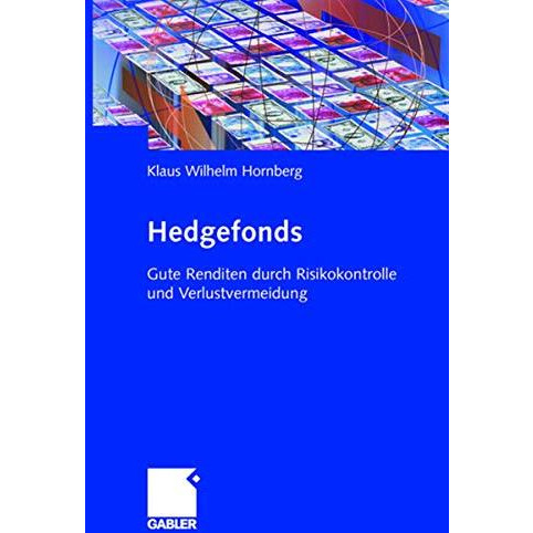 Hedgefonds: Gute Renditen durch Risikokontrolle und Verlustvermeidung [Hardcover]