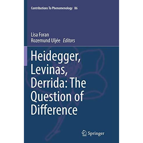 Heidegger, Levinas, Derrida: The Question of Difference [Paperback]