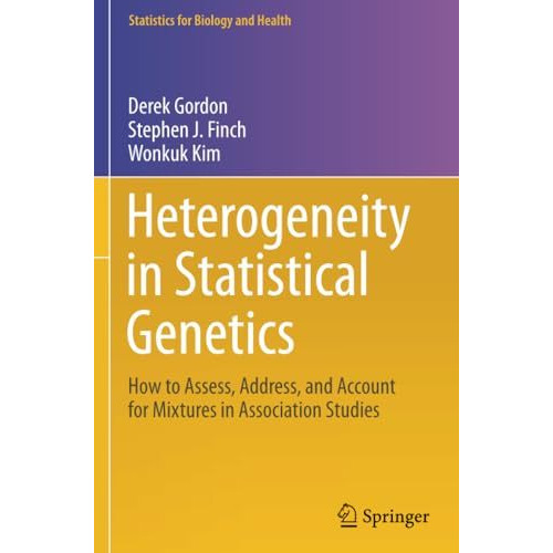 Heterogeneity in Statistical Genetics: How to Assess, Address, and Account for M [Paperback]