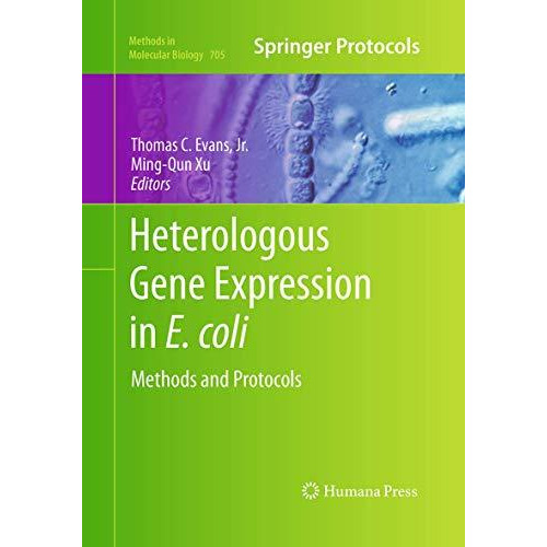 Heterologous Gene Expression in E.coli: Methods and Protocols [Paperback]