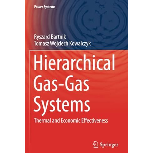 Hierarchical Gas-Gas Systems: Thermal and Economic Effectiveness [Paperback]