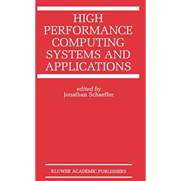 High Performance Computing Systems and Applications [Hardcover]