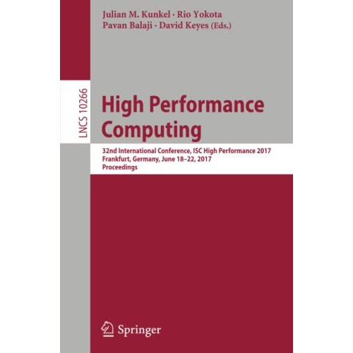 High Performance Computing: 32nd International Conference, ISC High Performance  [Paperback]