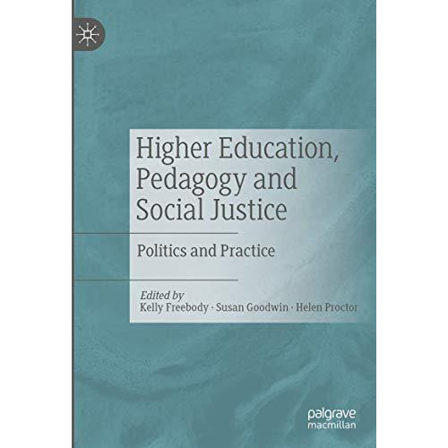 Higher Education, Pedagogy and Social Justice: Politics and Practice [Hardcover]