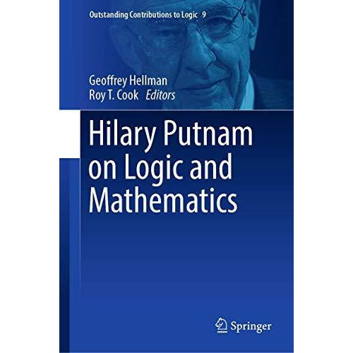 Hilary Putnam on Logic and Mathematics [Hardcover]