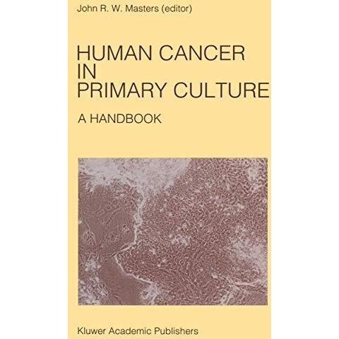 Human Cancer in Primary Culture, A Handbook [Paperback]