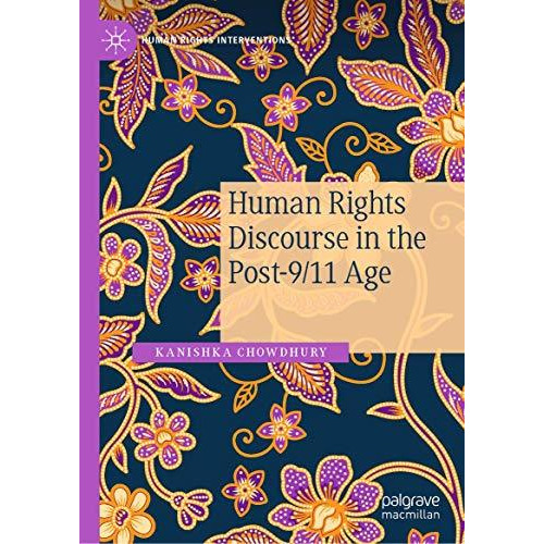 Human Rights Discourse in the Post-9/11 Age [Hardcover]