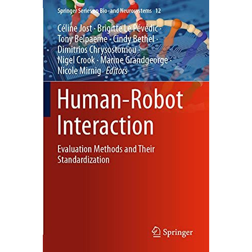 Human-Robot Interaction: Evaluation Methods and Their Standardization [Paperback]