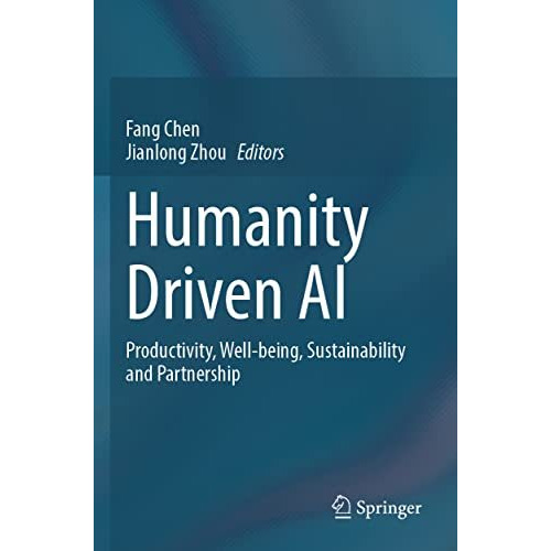 Humanity Driven AI: Productivity, Well-being, Sustainability and Partnership [Paperback]