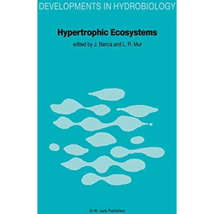 Hypertrophic Ecosystems: S.I.L. Workshop on Hypertrophic Ecosystems held at V?xj [Paperback]