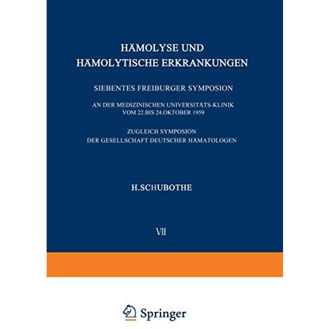 H?molyse und H?molytische Erkrankungen: Siebentes Freiburger Symposium an der Me [Paperback]