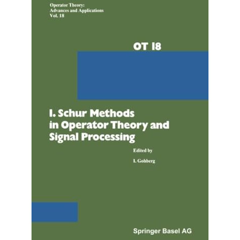 I. Schur Methods in Operator Theory and Signal Processing [Paperback]