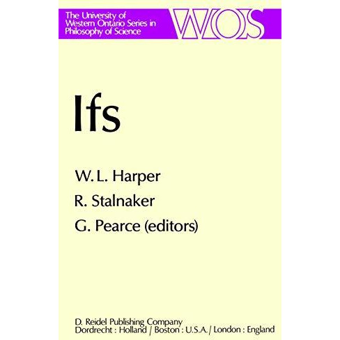 IFS: Conditionals, Belief, Decision, Chance and Time [Hardcover]