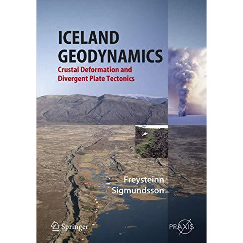 Iceland Geodynamics: Crustal Deformation and Divergent Plate Tectonics [Hardcover]