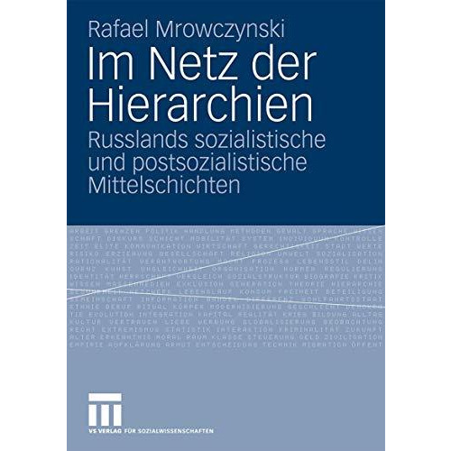 Im Netz der Hierarchien: Russlands sozialistische und postsozialistische Mittels [Paperback]