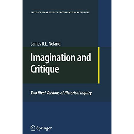 Imagination and Critique: Two Rival Versions of Historical Inquiry [Hardcover]